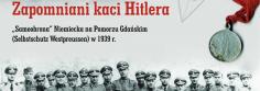 Zapomniani kaci Hitlera- wystawa IPN-u