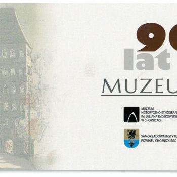 Jubileusz 90 - lecia Muzeum w Chojnicach